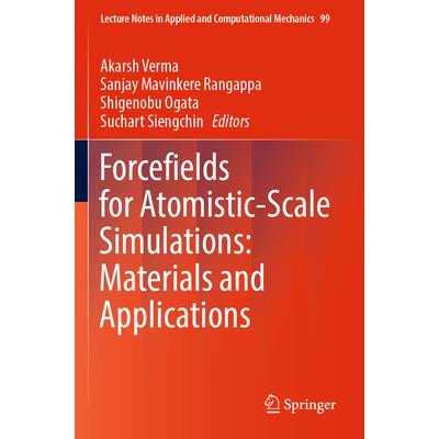 Forcefields for Atomistic-Scale Simulations: Materials and Applications | 拾書所