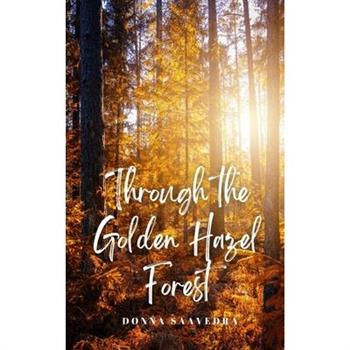 Through the Golden Hazel Forest