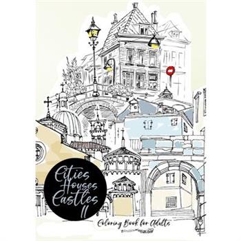 Cities, Houses, Castles Coloring Book for Adults 2