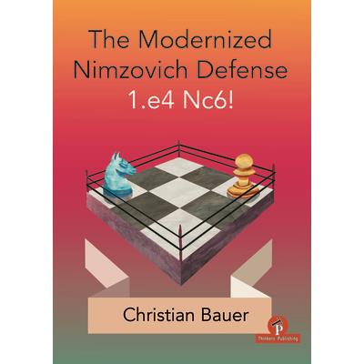 The Modernized Nimzovich Defense 1.E4 Nc6!