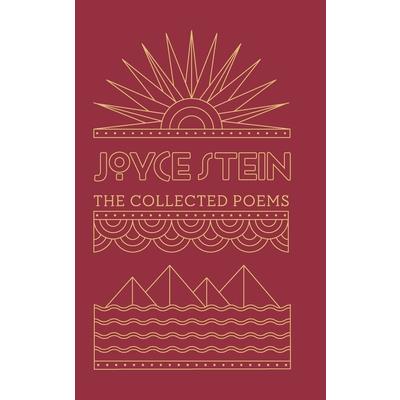 The Collected Poems of Joyce Stein