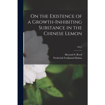 On the Existence of a Growth-inhibiting Substance in the Chinese Lemon; P4(3)