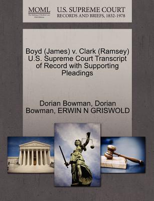 Boyd (James) V. Clark (Ramsey) U.S. Supreme Court Transcript of Record with Supporting Pleadings