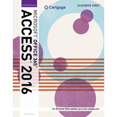 Illustrated Microsoft Office 365 & Access 2016