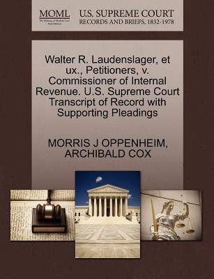Walter R. Laudenslager, Et Ux., Petitioners, V. Commissioner of Internal Revenue. U.S. Supreme Court Transcript of Record with Supporting Pleadings