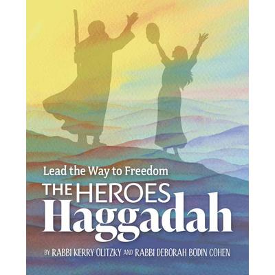 The Heroes Haggadah: Lead the Way to Freedom