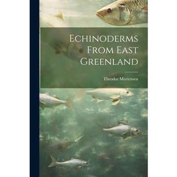 Echinoderms From East Greenland