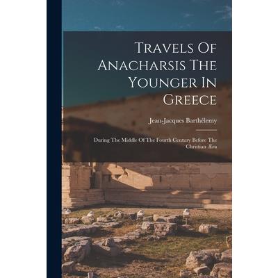 Travels Of Anacharsis The Younger In Greece