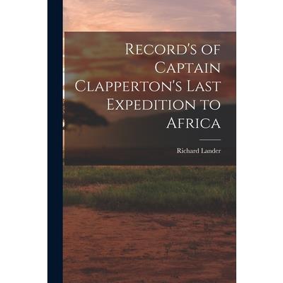 Record's of Captain Clapperton's Last Expedition to Africa | 拾書所