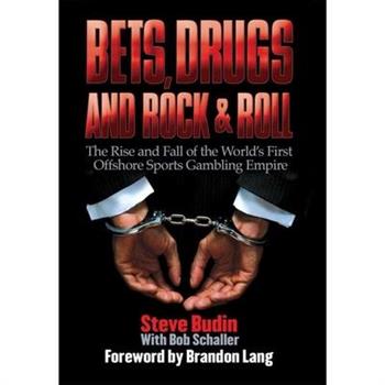 Bets, Drugs, and Rock & Roll