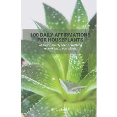 100 Daily Affirmations for Houseplants