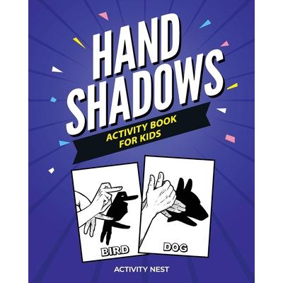 Hand Shadows Activity Book For Kids