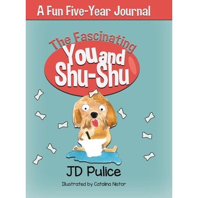 The Fascinating You and Shu-ShuTheFascinating You and Shu-ShuA Fun Five-Year Journal