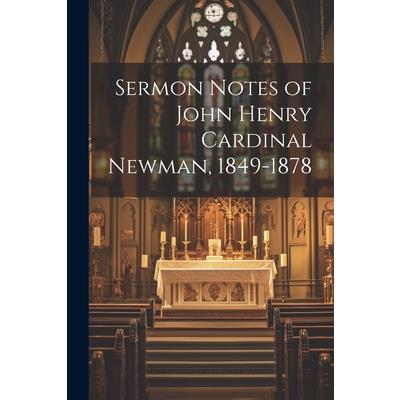 Sermon Notes of John Henry Cardinal Newman, 1849-1878 | 拾書所