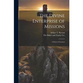 The Divine Enterprise of Missions