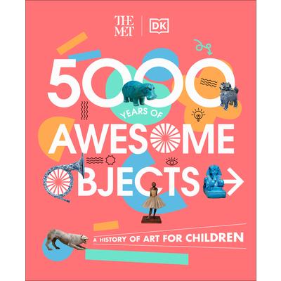 The Met 5000 Years of Awesome Objects