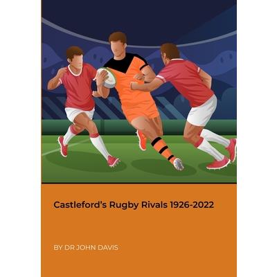 Castleford's Rugby Rivals 1926-2022 | 拾書所