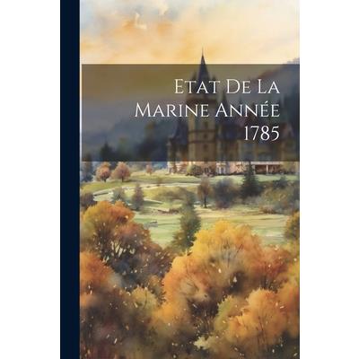 Etat De La Marine Ann矇e 1785