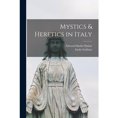 Mystics & Heretics in Italy