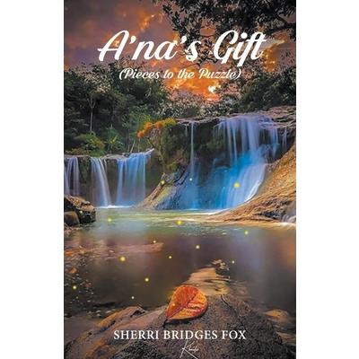 A’Na’s Gift (Pieces to the Puzzle)