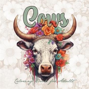 Cows Coloring Book for Adults