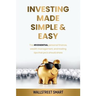 Investing Made Simple and Easy