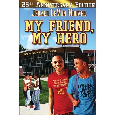 My Friend, My HeroThe Hero Book Series 1