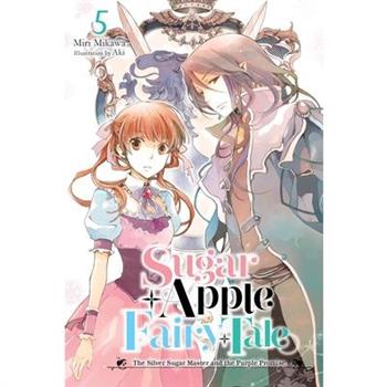 Sugar Apple Fairy Tale, Vol. 5 (Light Novel)