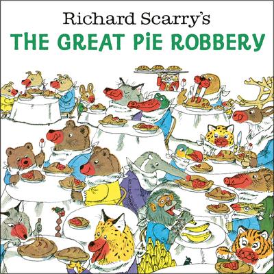 Richard Scarry's the Great Pie Robbery | 拾書所