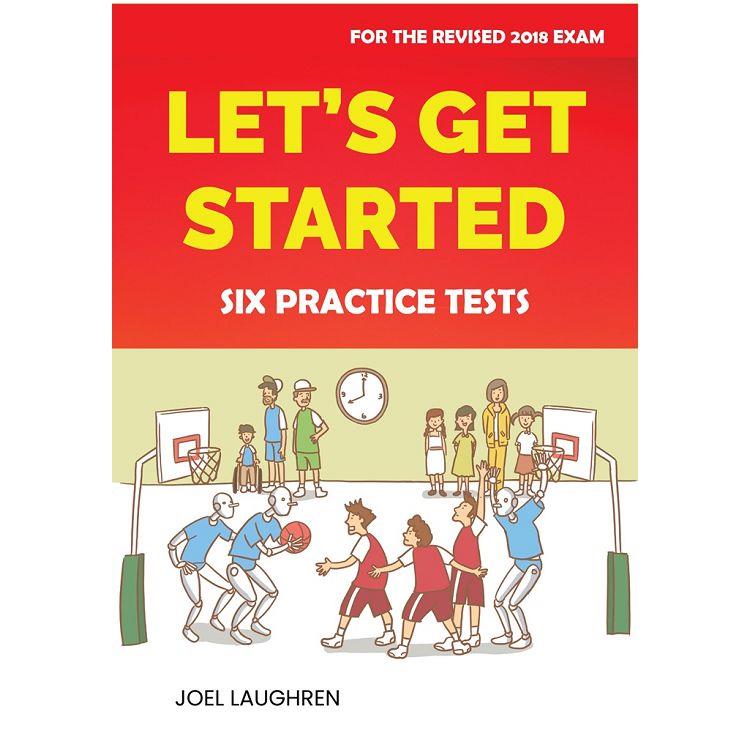 Let`s Get Started: Six Practice Tests (with Downloadable TG and  MP3)