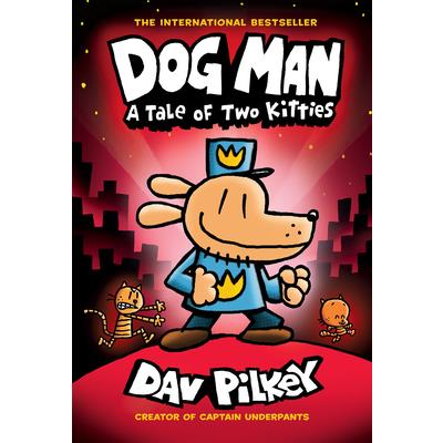 Dog Man: A Tale of Two Kitties: Limited Edition (Dog Man #3)- Volume 3