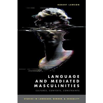 Language and Mediated Masculinities | 拾書所