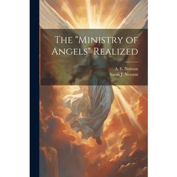 The ministry of Angels Realized