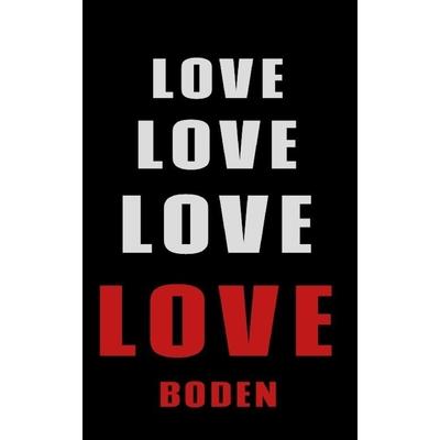 Love Love Love LOVE Boden