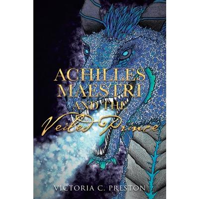 Achilles Maestri and the Veiled Prince