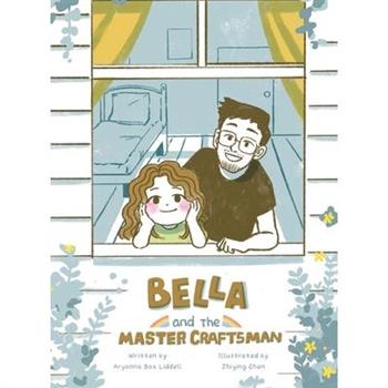 Bella and the Master Craftsman