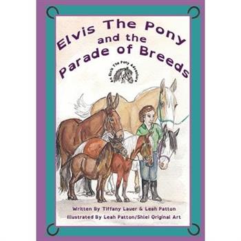 Elvis The Pony And The Parade of Breeds