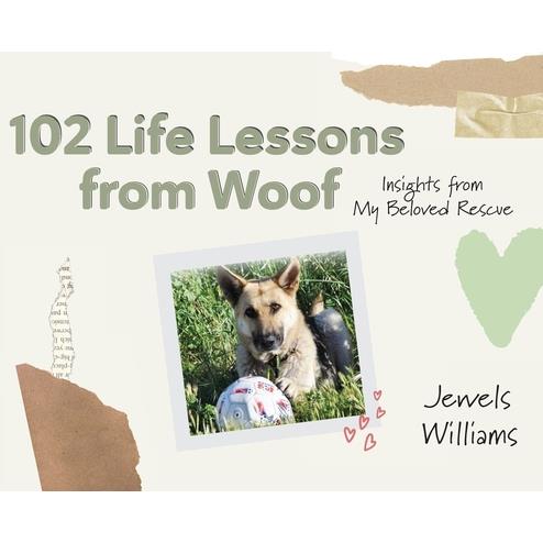 102 Life Lessons from Woof