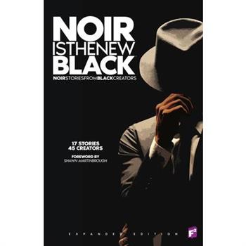 Noir Is the New Black: Expanded Edition