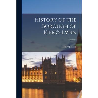 History of the Borough of King’s Lynn; Volume 2