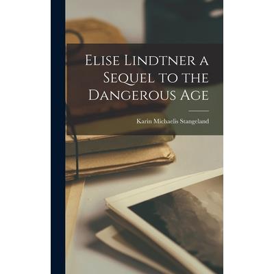 Elise Lindtner a Sequel to the Dangerous Age