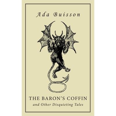 The Baron’s Coffin and Other Disquieting Tales