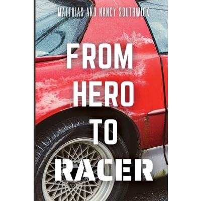 From Hero to Racer