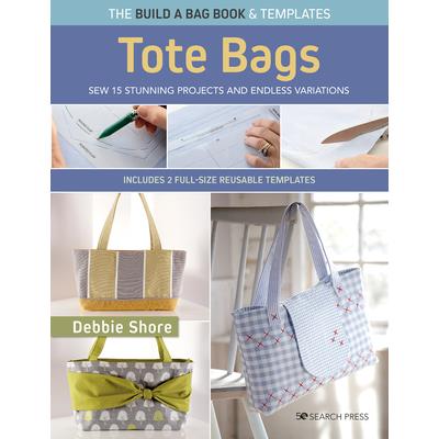 Build a Bag Book: Tote Bags (Paperback Edition)