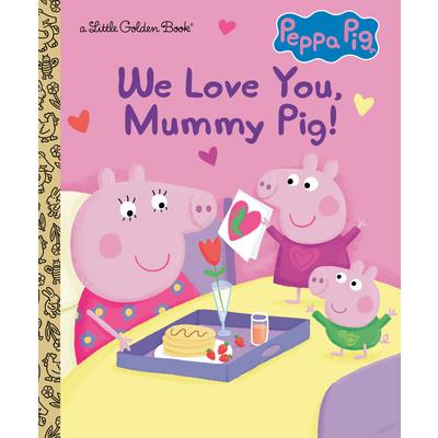 We Love You, Mummy Pig! (Peppa Pig) | 拾書所