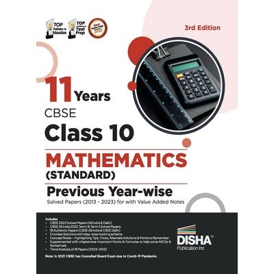 11 Years CBSE Class 10 Mathematics (Standard) Previous Year-wise Solved Papers (2013 - 2023) with Value Added Notes 3rd Edition Previous Year Questions PYQs