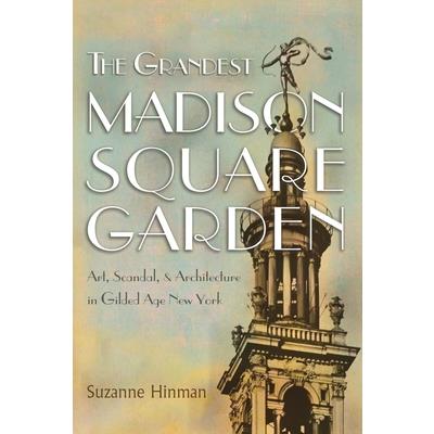 The Grandest Madison Square Garden