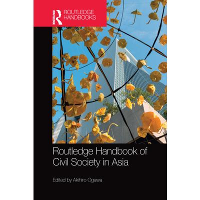 Routledge Handbook of Civil Society in Asia