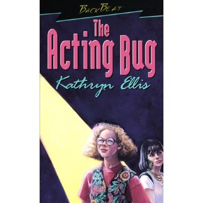 The Acting Bug