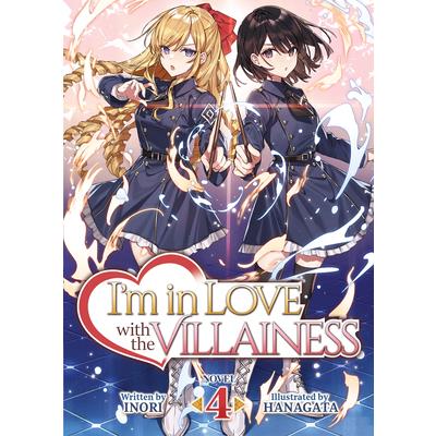 I’m in Love with the Villainess (Light Novel) Vol. 4
